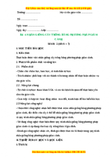 Giáo án Công nghệ 7 Bài 4 (Chân trời sáng tạo): Nhân giống cây trồng bằng phương pháp châm cành