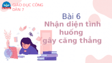 Giáo án powerpoint Nhận diện tình huống gây căng thẳng | Chân trời sáng tạo GDCD 7