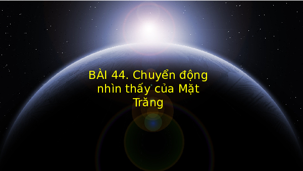 Giáo án powerpoint Chuyển động nhìn thấy của Mặt Trăng | Chân trời sáng tạo KHTN 6