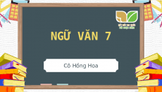 Bài giảng điện tử Tri thức ngữ văn | Kết nối tri thức Ngữ văn 7