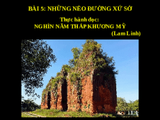 Giáo án powerpoint Nghìn năm tháp Khương Mỹ | Kết nối tri thức Ngữ văn 6