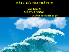 Giáo án powerpoint Mây và sóng | Kết nối tri thức Ngữ văn 6