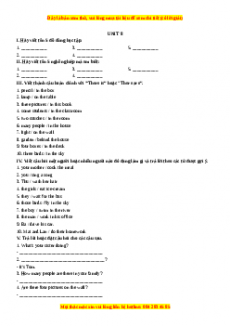 Học kỳ 1: Phần 1 Các bài tập theo từng đơn vị bài học - Unit 8- Giáo viên Mai Lan Hương đầy đủ đáp án