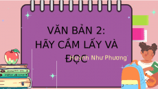 Bài giảng điện tử Hãy cầm lấy và đọc | Kết nối tri thức Ngữ văn 7