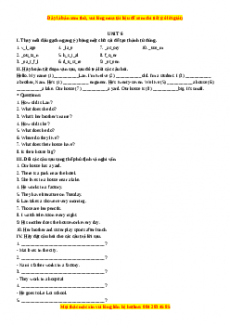 Học kỳ 1: Phần 1 Các bài tập theo từng đơn vị bài học - Unit 6- Giáo viên Mai Lan Hương đầy đủ đáp án