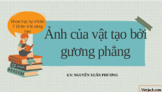 Bài giảng Powerpoint Vật lí - KHTN 7 Chân trời sáng tạo
