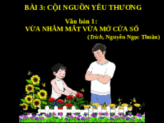 Giáo án powerpoint Vừa nhắm mắt vừa mở cửa sổ | Kết nối tri thức Ngữ văn 7