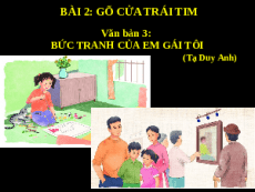 Giáo án powerpoint Bức tranh của em gái tôi | Kết nối tri thức Ngữ văn 6