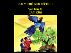 Giáo án powerpoint Cây khế | Kết nối tri thức Ngữ văn 6