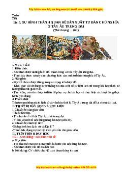 Giáo án Bài 5 Lịch sử 7 Cánh diều (2024): Sự hình thành quan hệ sản xuất tư bản chủ nghĩa ở Tây Âu trung đại