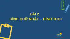 Giáo án powerpoint Hình chữ nhật. Hình thoi Toán 6 Cánh diều