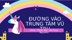 Bài giảng điện tử Đường vào trung tâm vũ trụ | Kết nối tri thức Ngữ văn 7