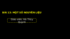 Giáo án powerpoint Một số nguyên liệu | Chân trời sáng tạo KHTN 6