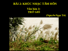 Giáo án powerpoint Trở gió | Kết nối tri thức Ngữ văn 7