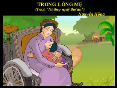 Giáo án powerpoint Trong lòng mẹ | Kết nối tri thức Ngữ văn 7