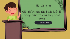 Bài giảng điện tử Giải thích quy tắc hoặc luật lệ trong trò chơi hay hoạt động  | Kết nối tri thức Ngữ văn 7
