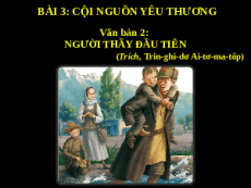 Giáo án powerpoint Người thầy đầu tiên | Kết nối tri thức Ngữ văn 7