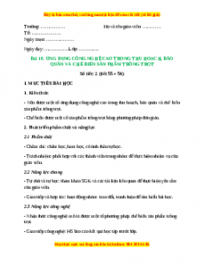 Giáo án Bài 18: Ứng dụng công nghệ cao trong  thu hoạch, bảo quản và chế biến sản phẩm trồng trọt Công nghệ 10 Cánh diều