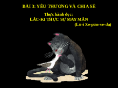 Giáo án powerpoint Thực hành đọc Lắc ki thực sự may mắn | Kết nối tri thức Ngữ văn 6