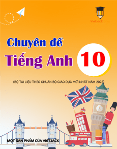 Bộ chuyên đề luyện thi Tiếng Anh 10 trường ĐHSP Hà Nội có lời giải