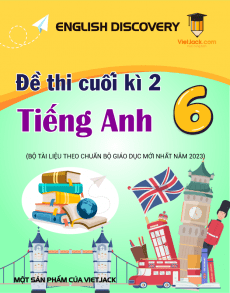 Bộ đề thi cuối kì 2 Tiếng Anh 6 English Discovery có đáp án