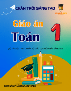 Giáo án Toán lớp 1 Chân trời sáng tạo | Giáo án Toán lớp 1 mới, chuẩn nhất