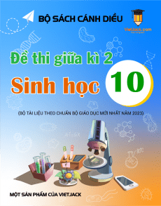 Bộ 4 đề thi giữa kì 2 Sinh học 10 Cánh diều có đáp án