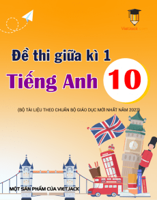 Bộ 13 đề thi giữa kì 1 Tiếng Anh 10  năm 2023 - 2024