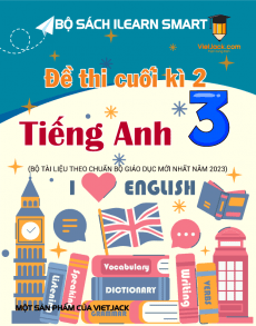 Bộ đề thi cuối kì 2 Tiếng Anh lớp 3 ilearn smart có đáp án