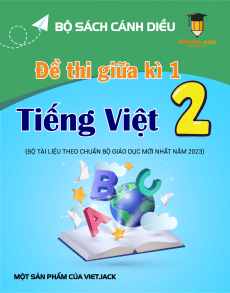 Bộ 20 đề thi giữa kì 1 Tiếng Việt lớp 2 Cánh diều có đáp án