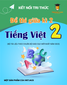 Bộ 20 đề thi giữa kì 2 Tiếng Việt lớp 2 Kết nối tri thức có đáp án
