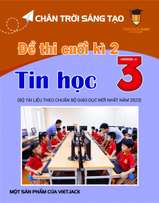 Bộ 4 đề thi cuối kì 2 Tin học lớp 3 Chân trời sáng tạo có đáp án