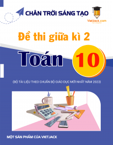 Bộ 16 đề thi giữa kì 2 Toán 10 Chân trời sáng tạo cấu trúc mới có tự luận có đáp án