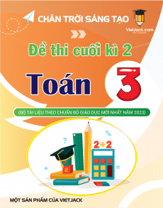 Bộ 10 đề thi cuối kì 2 Toán lớp 3 Chân trời sáng tạo có đáp án