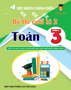 Bộ 10 đề thi cuối kì 2 Toán lớp 3 Cánh diều có đáp án