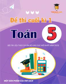Bộ 20 đề thi cuối kì 1 Toán lớp 5 năm 2023 có đáp án