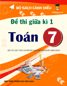 Bộ 26 đề thi giữa kì 1 Toán 7 Cánh diều Cấu trúc mới