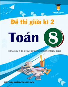 Bộ đề thi giữa kì 2 Toán 8 có đáp án