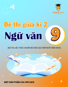 Bộ 15 đề thi giữa kì 2 Ngữ văn 9 có đáp án