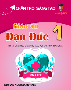 Giáo án Đạo đức lớp 1 Chân trời sáng tạo | Giáo án Đạo đức lớp 1 mới, chuẩn nhất