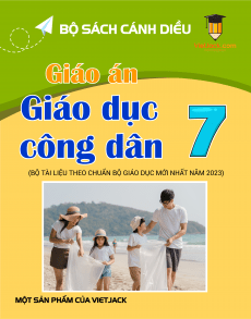 Giáo án GDCD 7 Cánh diều | Giáo án GDCD 7 mới, chuẩn nhất
