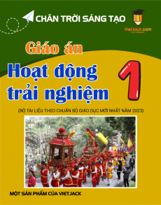 Giáo án Hoạt động trải nghiệm lớp 1 Chân trời sáng tạo | Giáo án Hoạt động trải nghiệm lớp 1 mới, chuẩn nhất