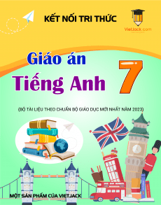 Giáo án Tiếng Anh 7 Global success | Giáo án Tiếng Anh 7 Global success mới chuẩn nhất