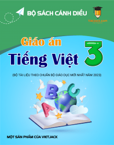 Giáo án Tiếng việt lớp 3 Cánh diều (mới nhất) | Giáo án Tiếng việt 3  mới, chuẩn nhất