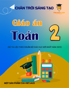 Giáo án Toán lớp 2 Chân trời sáng tạo | Giáo án Toán lớp 2 mới, chuẩn nhất