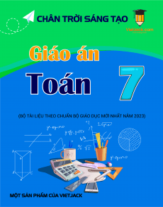 Giáo án Toán 7 Chân trời sáng tạo | Giáo án Toán 7 mới, chuẩn nhất